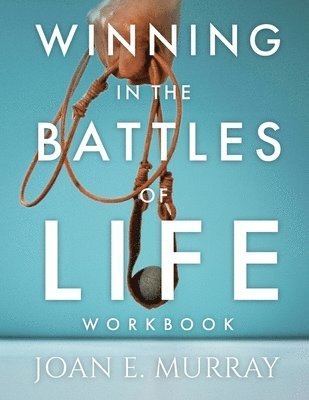 bokomslag Winning In The Battles Of Life Workbook