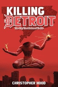 bokomslag Killing Detroit