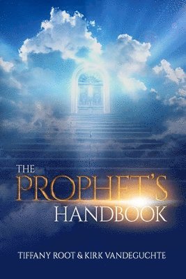 Kirk Vandeguchte, Tiffany Root, Kirk VandeGuchte - Prophet's Handbook, Häftad