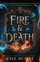 Jenee Dutary - Fire and Death, Häftad