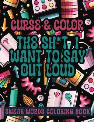 Cross and Color The Shi*t I Want to say Out Loud 1
