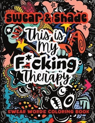 Swear & Shade This Is My F*cking Therapy 1