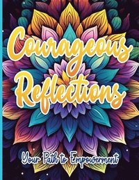 bokomslag Courageous Reflections