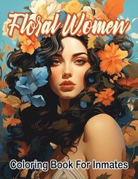 bokomslag Floral woman coloring book for inmates