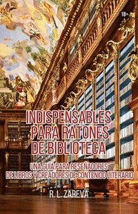 bokomslag Indispensables para Ratones de Biblioteca: Una Guía para Reseñadores de Libros y Creadores de Contenido Literario