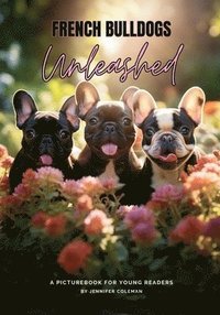 bokomslag French Bulldogs Unleashed