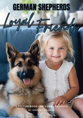 bokomslag German Shepherds Loyal Friends