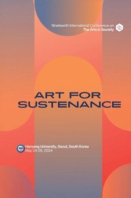 bokomslag Nineteenth International Conference on the Arts in Society Conference Proceedings