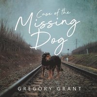 bokomslag Case of the Missing Dog
