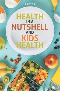 bokomslag Health in a Nutshell and Kids Health