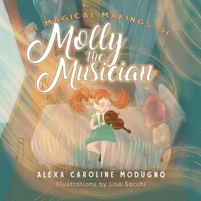 Magical Makings of Molly the Musician