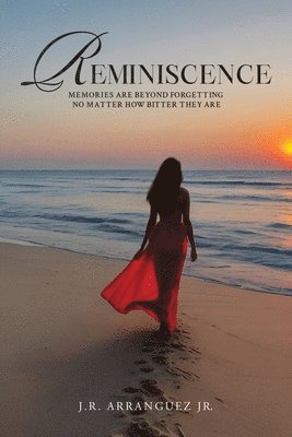 J R Arranguez Jr, Jr. Arranguez, J. R., J.R. Arranguez Jr., J. R. Arranguez Jr. - Reminiscence, Häftad