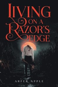 bokomslag Living on A Razor's Edge