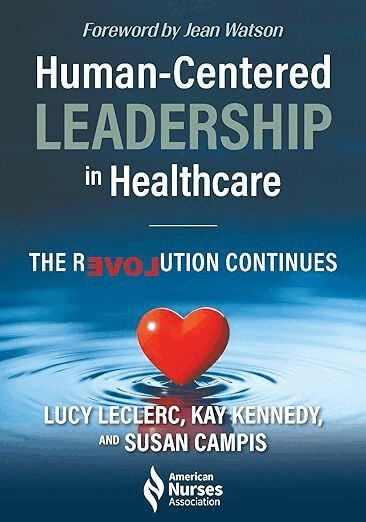 Lucy Leclerc, Kay Kennedy, Susan Campis - Human-Centered Leadership in Healthcare, Häftad