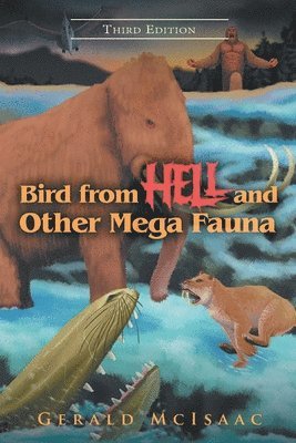 bokomslag Bird From Hell And Other Mega Fauna Third Edition