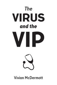 bokomslag The Virus and the VIP