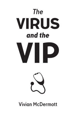 The Virus and the VIP 1