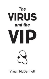 bokomslag The Virus and the VIP