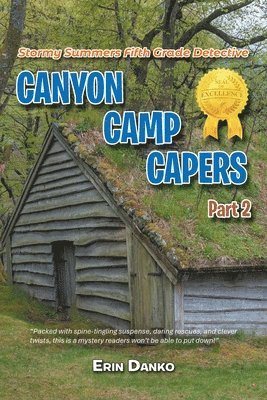 Stormy Summers Fifth Grade Detective: Canyon Camp Capers Part 2 1