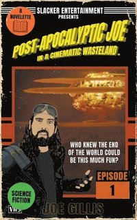 bokomslag Post-Apocalyptic Joe in a Cinematic Wasteland - Episode 1