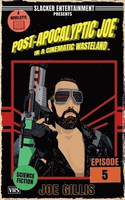 Post-Apocalyptic Joe in a Cinematic Wasteland - Episode 5