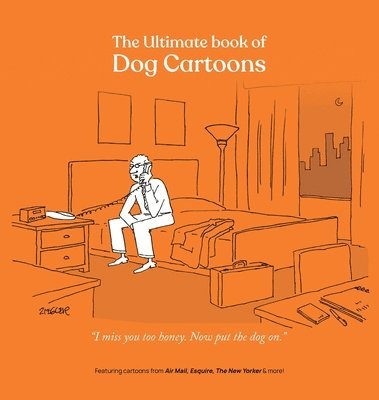 bokomslag The Ultimate Book of Dog Cartoons