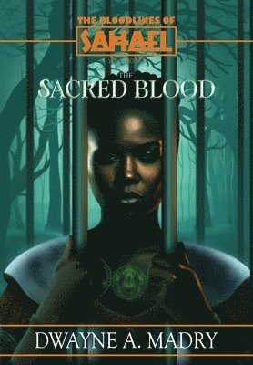 Dwayne A Madry - Bloodlines of Sahael Volume Two Book One, Inbunden