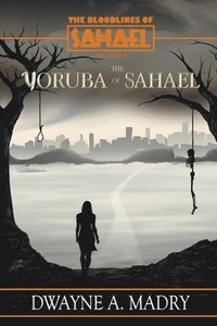 bokomslag Bloodlines of Sahael Volune Two Book Five