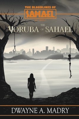 Dwayne A Madry - Bloodlines of Sahael Volune Two Book Five, Häftad