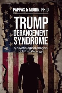 bokomslag Trump Derangement Syndrome