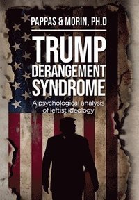 bokomslag Trump Derangement Syndrome