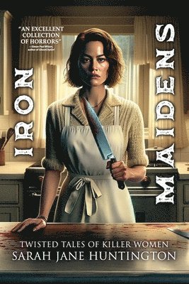 Sarah Jane Huntington, Velox Books - Iron Maidens, Häftad