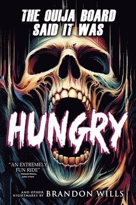 Brandon Wills, Velox Books - Ouija Board Said It Was Hungry, Häftad