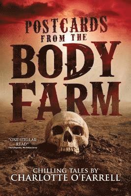 Postcards from the Body Farm 1