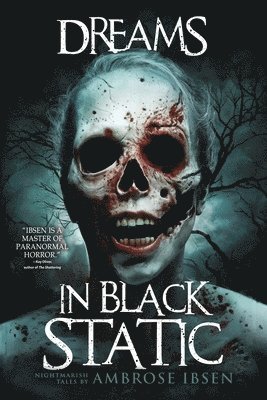 Ambrose Ibsen, Velox Books - Dreams in Black Static, Häftad