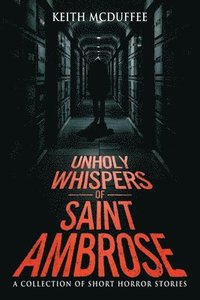 bokomslag Unholy Whispers of Saint Ambrose