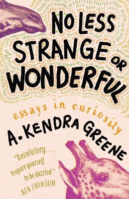 bokomslag No Less Strange or Wonderful: Essays