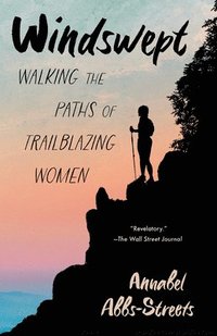 bokomslag Windswept: Walking the Paths of Trailblazing Women