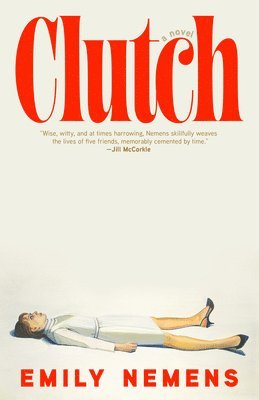 Emily Nemens - Clutch, Inbunden