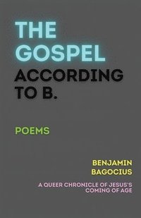 bokomslag The Gospel According to B.