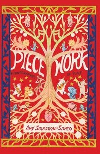 bokomslag Piecework: Ethnographies of Place