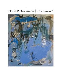 bokomslag John R. Anderson Uncovered