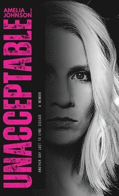 Amelia Johnson - Unacceptable, Inbunden