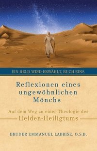 bokomslag Reflexionen eines ungewöhnlichen Mönchs