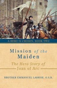 bokomslag Mission of the Maiden