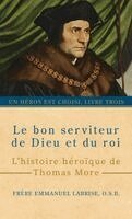 Frère Emmanuel Labrise O S B - bon serviteur de Dieu et du roi, Inbunden
