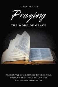 bokomslag Praying the Word of Grace