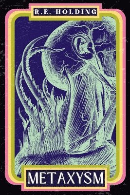 R E Holding, R. E. Holding, R.E. Holding, Angela Brown - Metaxysm, Häftad