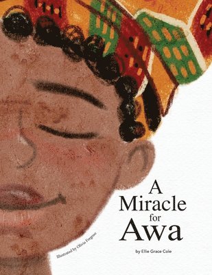 Ellie Grace Cole - Miracle for Awa, Häftad