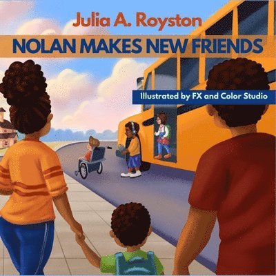 Julia a Royston, Julia a. Royston, Julia A Royston - Nolan Makes New Friends, Häftad